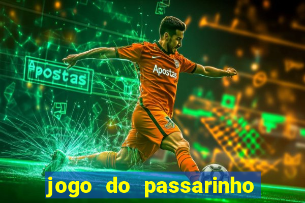 jogo do passarinho para ganhar dinheiro